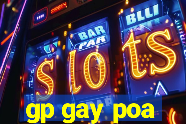gp gay poa